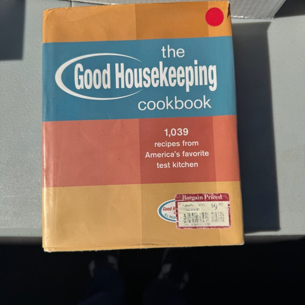 The Good Housekeeping cookbook 1,039 recipes from America's favorite test kitche